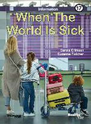 When the World Is Sick de Carole Crimeen