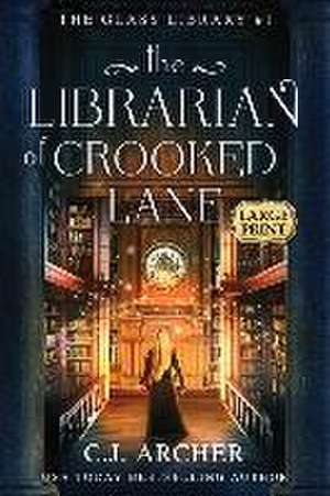 The Librarian of Crooked Lane de C. J. Archer