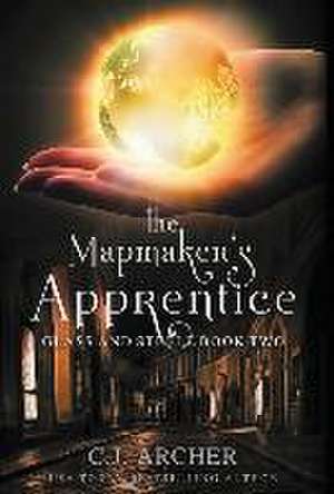 The Mapmaker's Apprentice de C. J. Archer