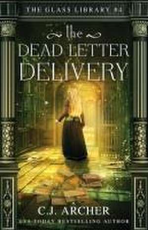 The Dead Letter Delivery de C. J. Archer