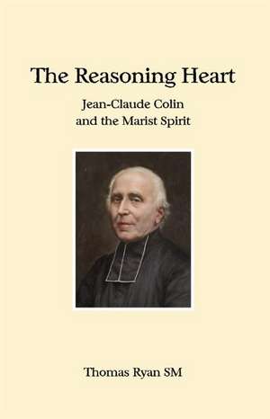 The Reasoning Heart de Thomas Ryan