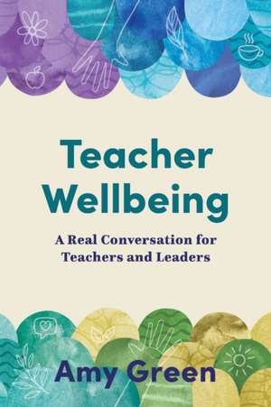 Teacher Wellbeing de Amy Green