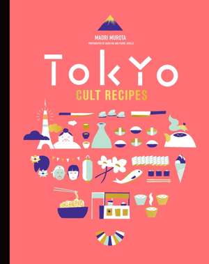 Tokyo Cult Recipes (mini) de Maori Murota