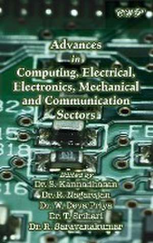 Advances in Computing, Electrical, Electronics, Mechanical and Communication Sectors de W. Deva Priya