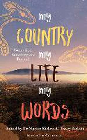 My Country My Life My Words de Marion Kickett