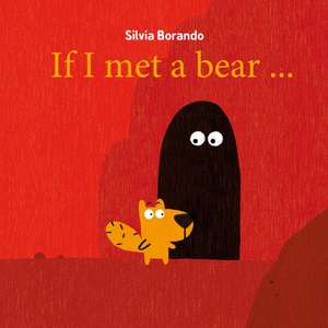 If I Met a Bear de Silvia Borando