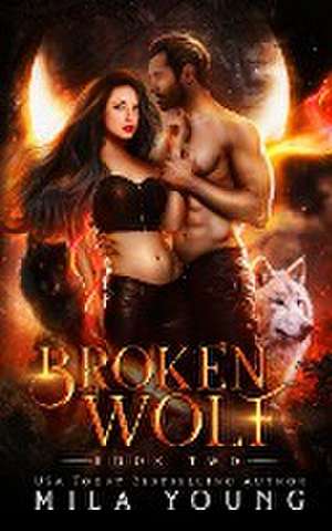 Broken Wolf de Mila Young