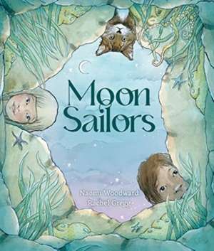 Moon Sailors de Naomi Woodward