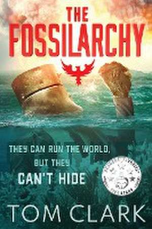 The Fossilarchy de Tom Clark