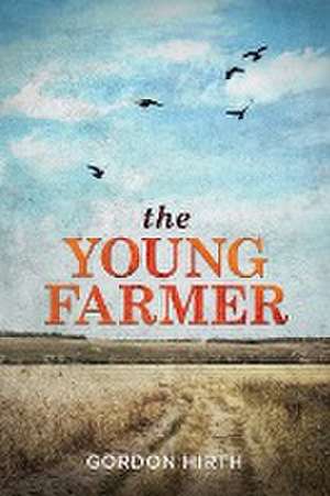 The Young Farmer de Gordon Hirth