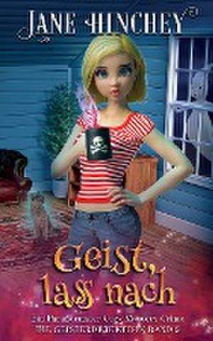Geist, lass nach de Jane Hinchey