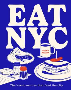 EAT NYC de Yasmin Newman