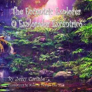 The Eccentric Explorer (O Explorador Excêntrico) de Jessy Carlisle