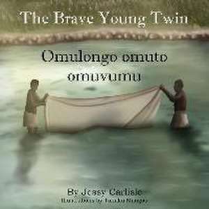 Omulongo omuto omuvumu (The Brave Young Twin): Olugero lwa Kato Kintu (The Legend of Kato Kintu) de Jessy Carlisle