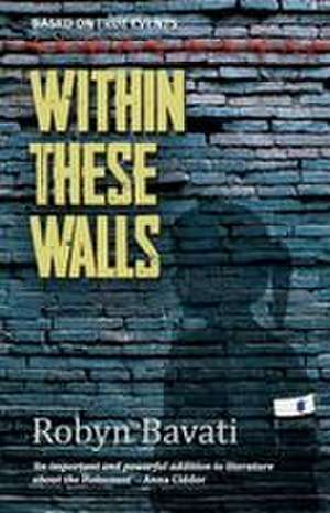 Within These Walls de Robyn Bavati