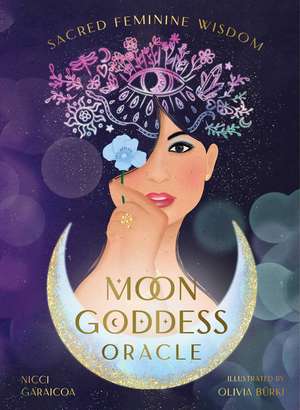 Moon Goddess Oracle: Sacred feminine wisdom de Nicci Garaicoa