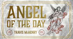 Angel of the Day de Travis McHenry