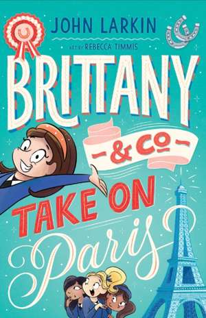 Brittany & Co. Take on Paris de John Larkin