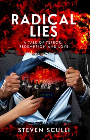 Radical Lies de Steven Sculli