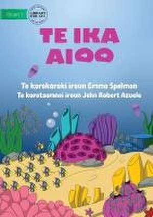 This Fish - Te ika aioo (Te Kiribati) de Emma Spelman