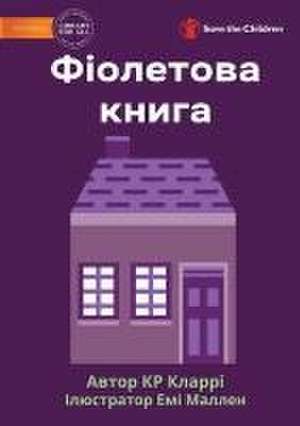 The Purple Book - &#1060;&#1110;&#1086;&#1083;&#1077;&#1090;&#1086;&#1074;&#1072; &#1082;&#1085;&#1080;&#1075;&#1072; de Kr Clarry