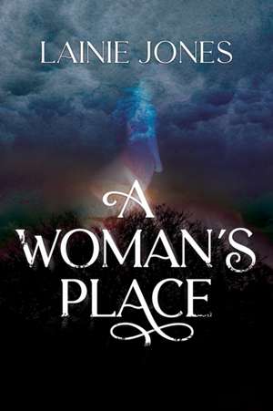 A Woman's Place de Lainie Jones