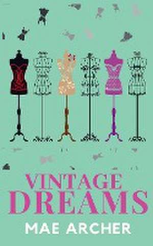 Vintage Dreams de Mae Archer