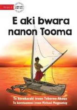 Tooma Didn't Give Up - E aki bwara nanon Tooma (Te Kiribati) de Teborou Abaua