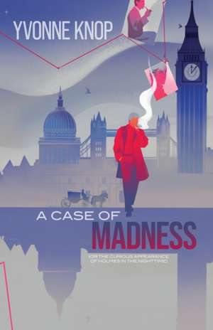 A Case of Madness de Yvonne Knop