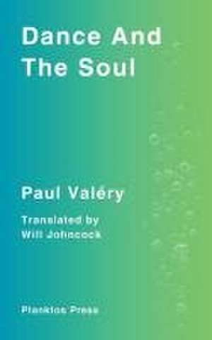 Dance And The Soul de Paul Valéry