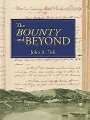 The 'Bounty' and Beyond de John A. Fish