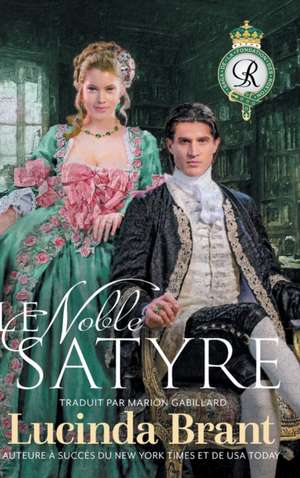 Le Noble satyre de Lucinda Brant