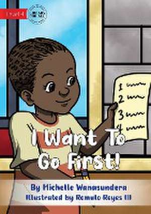 I Want to Go First de Michelle Wanasundera