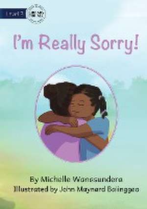 I'm Really Sorry de Michelle Wanasundera