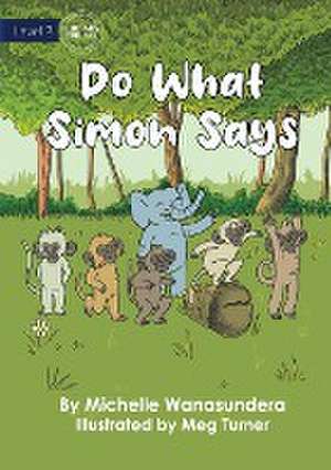 Do What Simon Says de Michelle Wanasundera