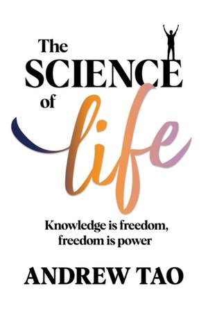 The Science of Life de Andrew Tao