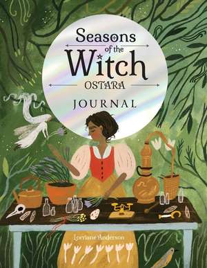 Seasons of the Witch: Ostara Journal de Lorriane Anderson