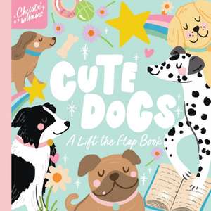 Cute Dogs de Christie Williams
