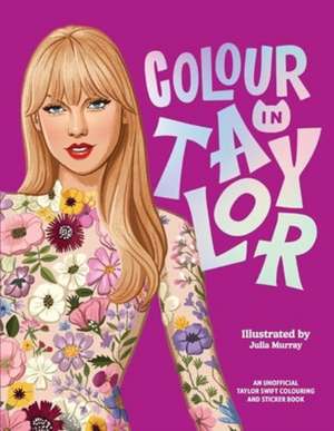 Colour In Taylor de Julia Murray