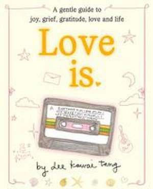 Love Is. de Dee Kawai Tang