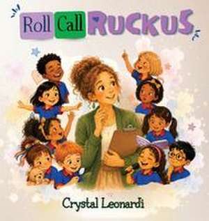 Roll Call Ruckus de Crystal Leonardi