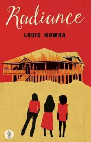 Radiance de Louis Nowra