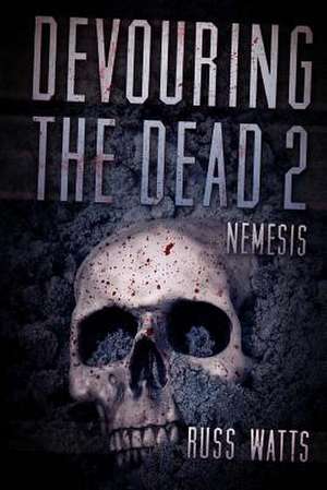 Devouring the Dead 2: Nemesis