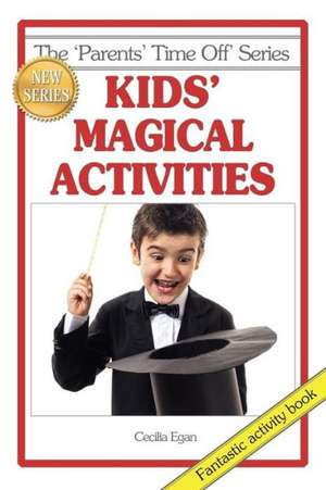 Kids' Magical Activities de Cecilia Egan