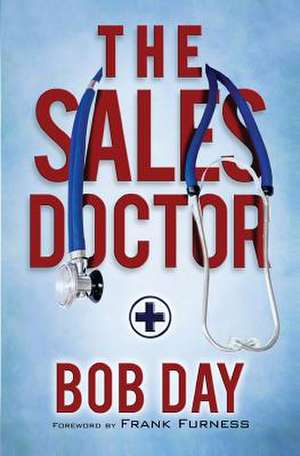 The Sales Doctor de Bob Day