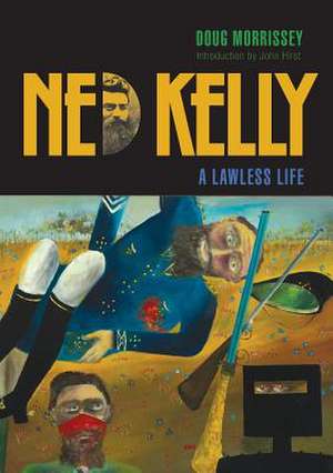 Ned Kelly de Doug Morrissey