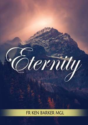 Eternity de Ken Barker