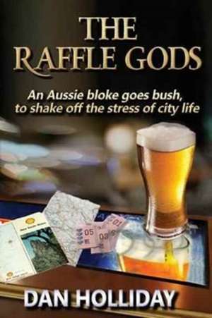 The Raffle Gods de Dan Holliday