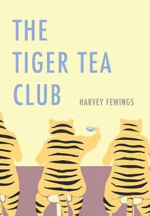 The Tiger Tea Club de Harvey Fewings