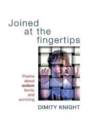 Joined at the fingertips de Dimity Knight